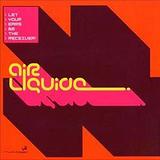 Air Liquide - Let Your Ears Be The Receiver