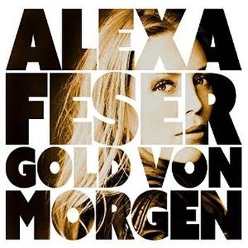 Alexa Feser - Gold Von Morgen Artwork