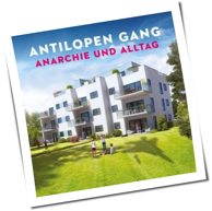 Antilopen Gang - Anarchie Und Alltag