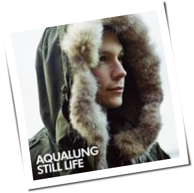 Aqualung - Still Life