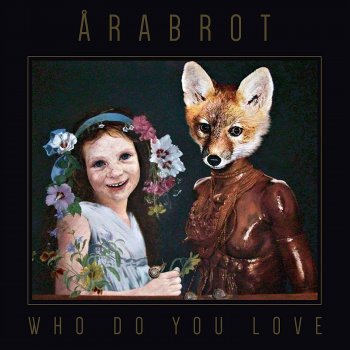 Årabrot - Who Do You Love Artwork