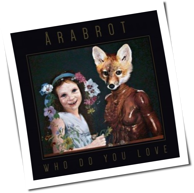 Årabrot - Who Do You Love