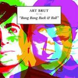 Art Brut - Bang Bang Rock'n'Roll Artwork