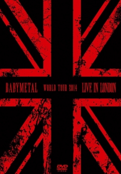 Babymetal - Live In London: Babymetal World Tour 2014 Artwork