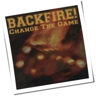 Backfire - Change The Game