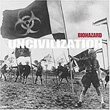 Biohazard - Uncivilization Artwork
