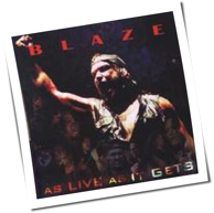 Blaze - As Live As It Gets