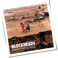 Blockheads - This World Is Dead