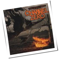 Channel Zero - Feed 'Em With A Brick
