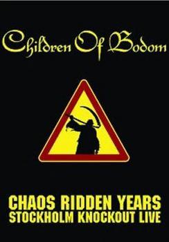 Children Of Bodom - Chaos Ridden Years - Stockholm Knockout Live Artwork