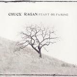 Chuck Ragan - Feast Or Famine Artwork