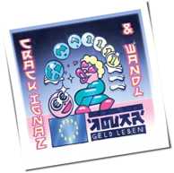 Crack Ignaz & Wandl - Geld Leben