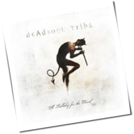 Deadsoul Tribe - A Lullaby For The Devil