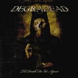 Degradead - Til Death Do Us Apart Artwork