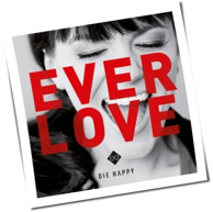 Die Happy - Everlove