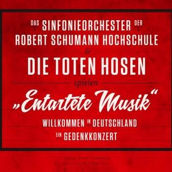 Die Toten Hosen & Das Sinfonieorchester der Robert Schumann Hochschule -