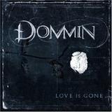 Dommin - Love Is Gone Artwork
