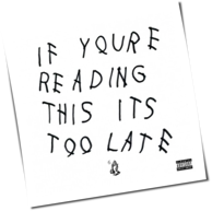 Drake - If You're Reading This It's Too Late
