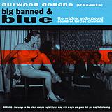 Durwood Douche - Big Banned & Blue Artwork