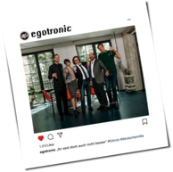 Egotronic - Ihr Seid Doch Auch Nicht Besser