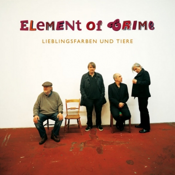 Element Of Crime - Lieblingsfarben Und Tiere Artwork