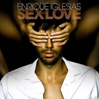 Enrique Iglesias - Sex And Love Artwork