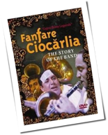 Fanfare Ciocarlia - The Story Of The Band