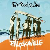 Fatboy Slim - Palookaville Artwork