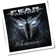 Fear Factory - Re-Industrialized