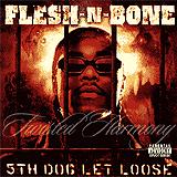 Flesh-N-Bone - 5th Dog Let Loose Artwork