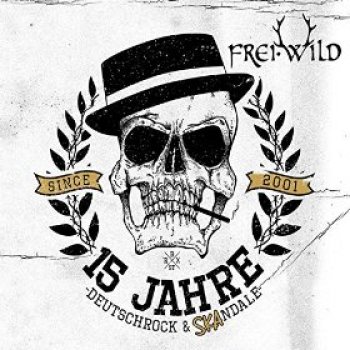 Frei.Wild - 15 Jahre Deutschrock & SKAndale Artwork