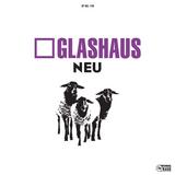 Glashaus - Neu Artwork