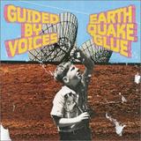 Guided By Voices - Earthquake Glue Artwork