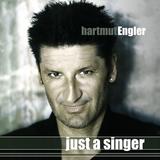 Hartmut Engler - Just A Singer Artwork