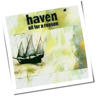 Haven - All For A Reason