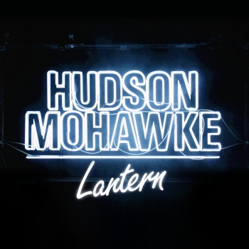 Hudson Mohawke - Lantern Artwork