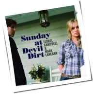 Isobel Campbell & Mark Lanegan - Sunday At Devil Dirt
