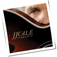 JJ Cale - Roll On