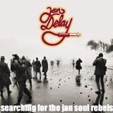 Jan Delay - Searching For The Jan Soul Rebels Artwork
