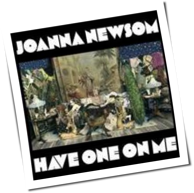 Joanna Newsom - Have One On Me