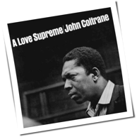 John Coltrane - A Love Supreme