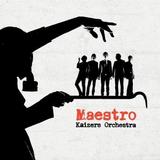 Kaizers Orchestra - Maestro Artwork
