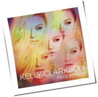 Kelly Clarkson - Piece By Piece