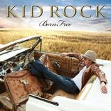 Kid Rock - Born Free Artwork