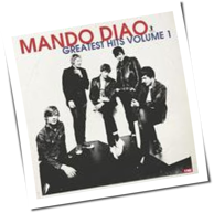Mando Diao - Greatest Hits Volume 1