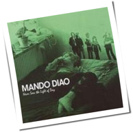 Mando Diao - Never Seen The Light Of Day
