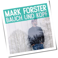 Mark forster bauch und kopf single