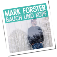 Mark Forster - Bauch Und Kopf