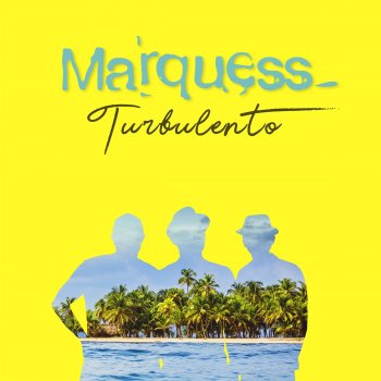 Marquess - Turbulento