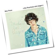 Max Prosa - Die Phantasie Wird Siegen